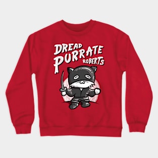 Dread Purrate Roberts Crewneck Sweatshirt